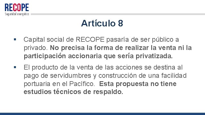 Artículo 8 § Capital social de RECOPE pasaría de ser público a privado. No