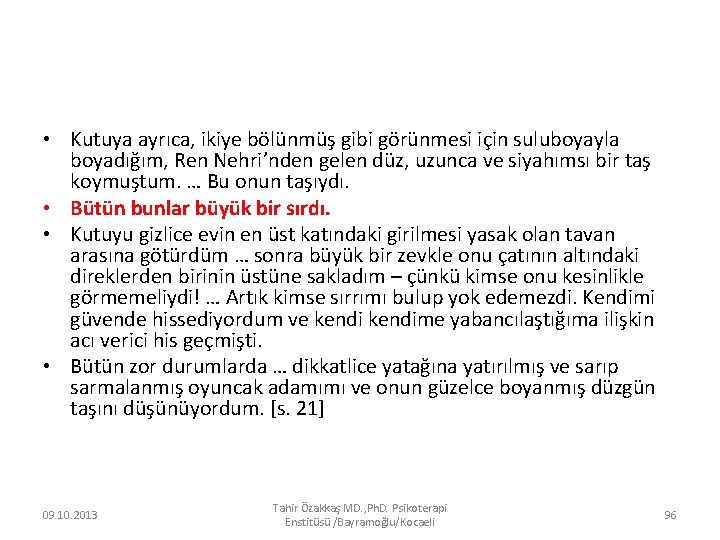  • Kutuya ayrıca, ikiye bölünmüş gibi görünmesi için suluboyayla boyadığım, Ren Nehri’nden gelen