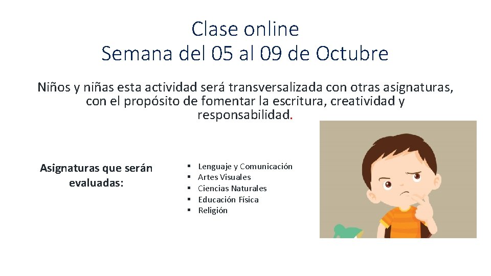 Clase online Semana del 05 al 09 de Octubre Niños y niñas esta actividad