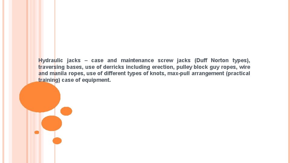 Hydraulic jacks – case and maintenance screw jacks (Duff Norton types), traversing bases, use