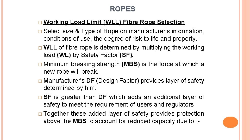 ROPES � Working Load Limit (WLL) Fibre Rope Selection � Select size & Type