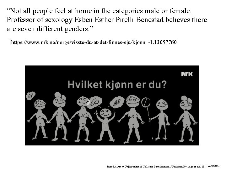 “Not all people feel at home in the categories male or female. Professor of “Not all people feel at home in the categories male or female. Professor of