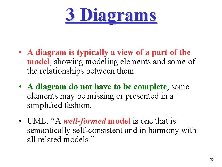 3 Diagrams • A diagram is typically a view of a part of the