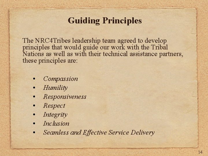 Guiding Principles The NRC 4 Tribes leadership team agreed to develop principles that would