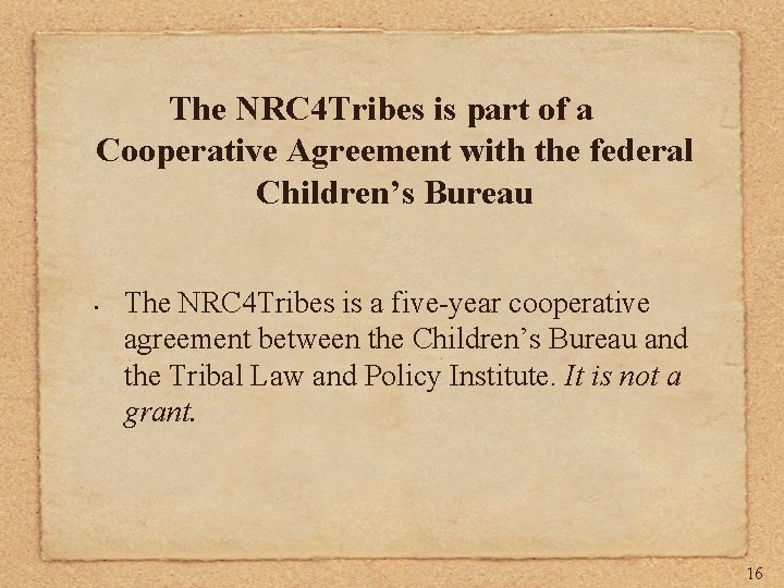 The NRC 4 Tribes is part of a Cooperative Agreement with the federal Children’s