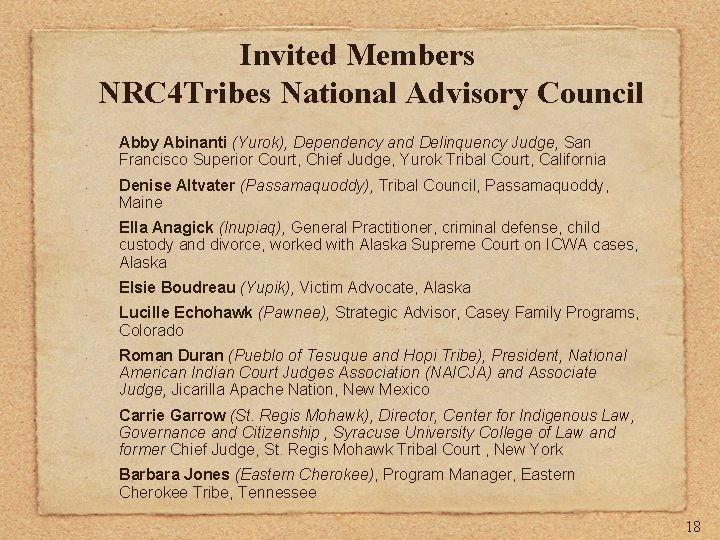 Invited Members NRC 4 Tribes National Advisory Council • • Abby Abinanti (Yurok), Dependency