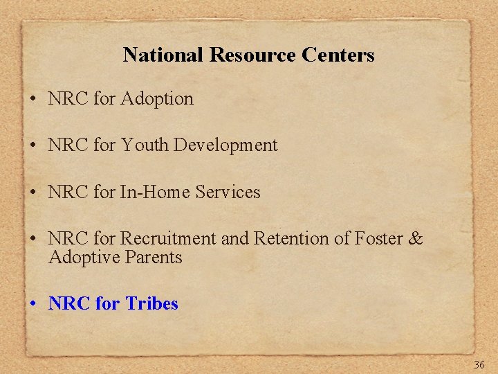 National Resource Centers • NRC for Adoption • NRC for Youth Development • NRC