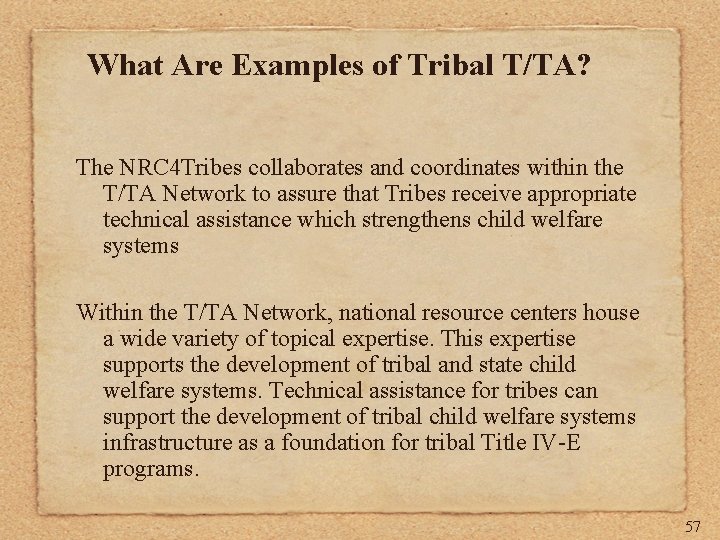 What Are Examples of Tribal T/TA? The NRC 4 Tribes collaborates and coordinates within