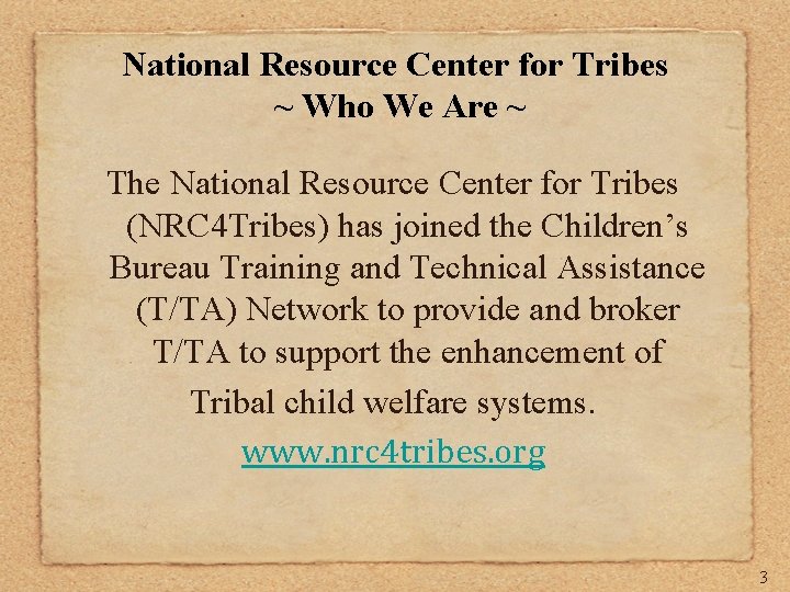 National Resource Center for Tribes ~ Who We Are ~ The National Resource Center