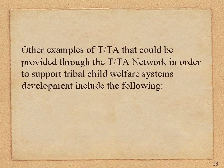 Other examples of T/TA that could be provided through the T/TA Network in order