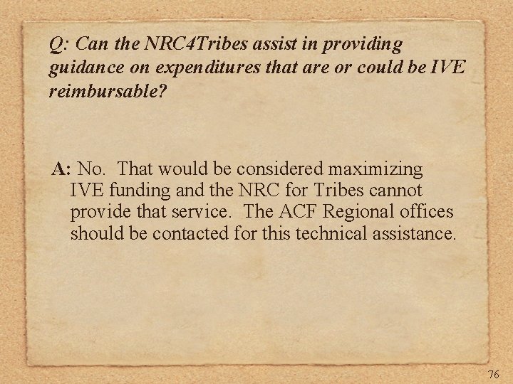 Q: Can the NRC 4 Tribes assist in providing guidance on expenditures that are