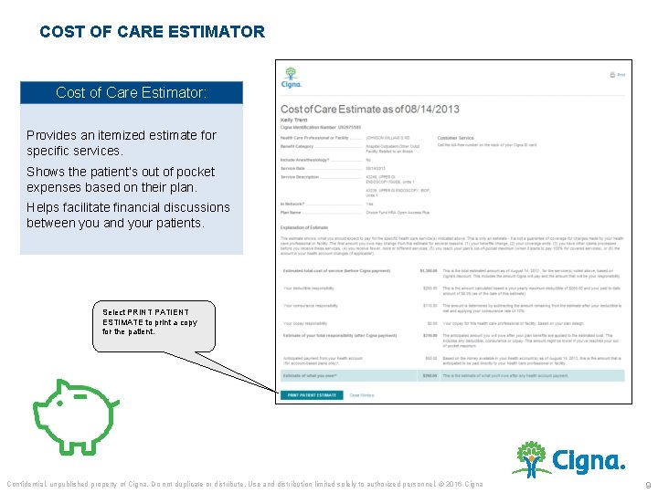 COST OF CARE ESTIMATOR Cost of Care Estimator: Provides an itemized estimate for specific