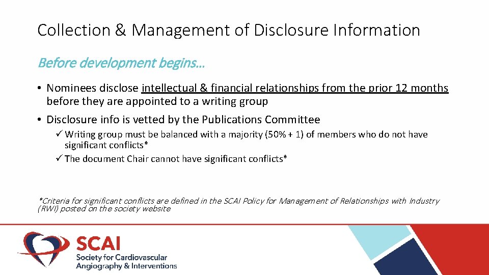 Collection & Management of Disclosure Information Before development begins… • Nominees disclose intellectual &