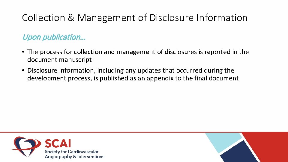 Collection & Management of Disclosure Information Upon publication… • The process for collection and
