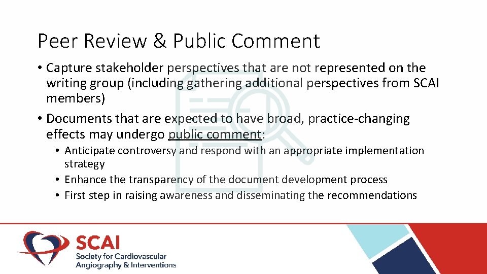 Peer Review & Public Comment • Capture stakeholder perspectives that are not represented on