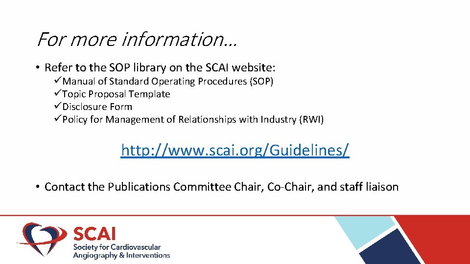 For more information… • Refer to the SOP library on the SCAI website: üManual