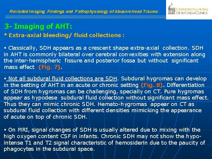 Revisited Imaging Findings and Pathophysiology of Abusive Head Trauma 3 - Imaging of AHT: