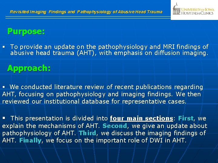 Revisited Imaging Findings and Pathophysiology of Abusive Head Trauma Purpose: § To provide an