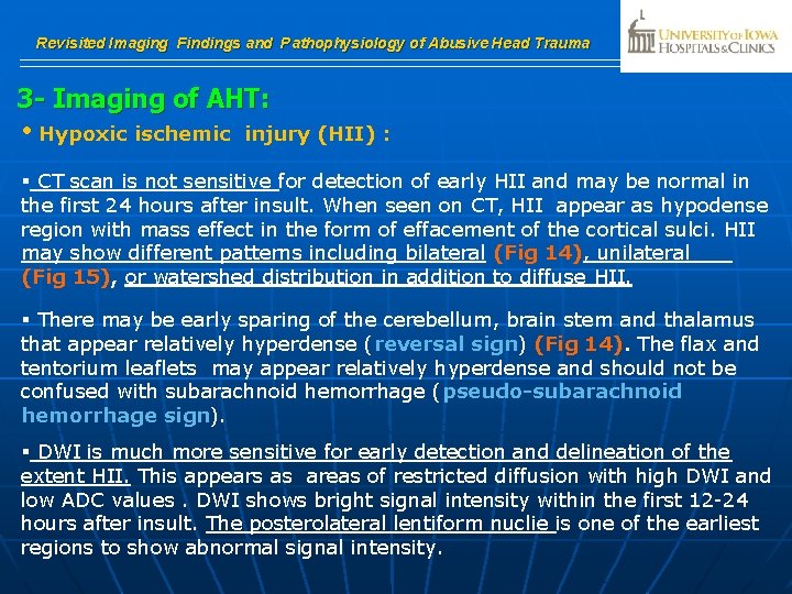 Revisited Imaging Findings and Pathophysiology of Abusive Head Trauma 3 - Imaging of AHT: