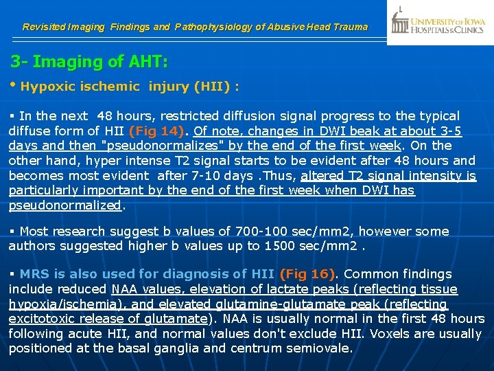 Revisited Imaging Findings and Pathophysiology of Abusive Head Trauma 3 - Imaging of AHT:
