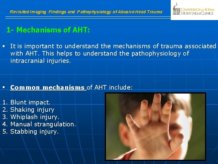 Revisited Imaging Findings and Pathophysiology of Abusive Head Trauma 1 - Mechanisms of AHT: