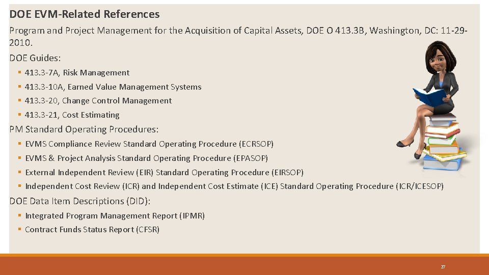 DOE EVM-Related References Program and Project Management for the Acquisition of Capital Assets, DOE DOE EVM-Related References Program and Project Management for the Acquisition of Capital Assets, DOE