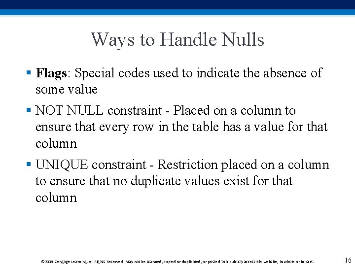 Ways to Handle Nulls § Flags: Special codes used to indicate the absence of