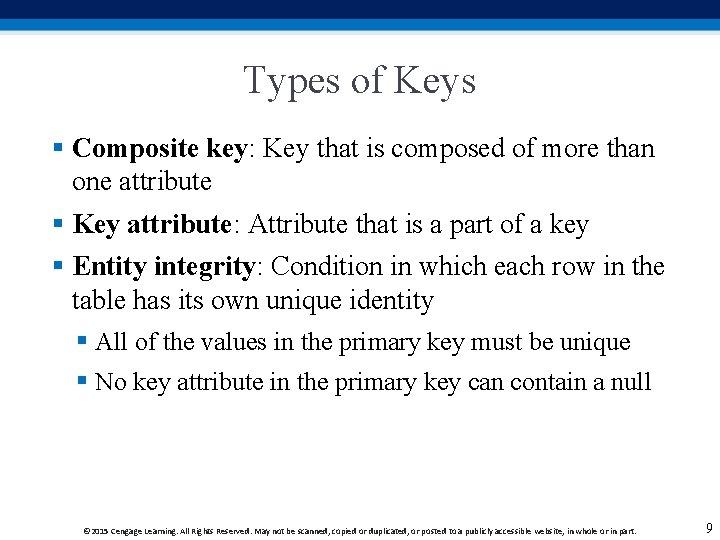 Types of Keys § Composite key: Key that is composed of more than one
