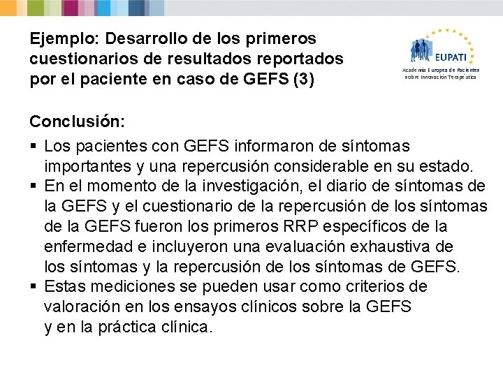 Ejemplo: Desarrollo de los primeros cuestionarios de resultados reportados por el paciente en caso