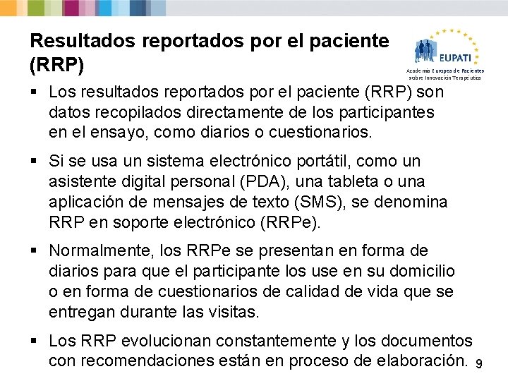 Resultados reportados por el paciente (RRP) Academia Europea de Pacientes sobre Innovación Terapéutica §