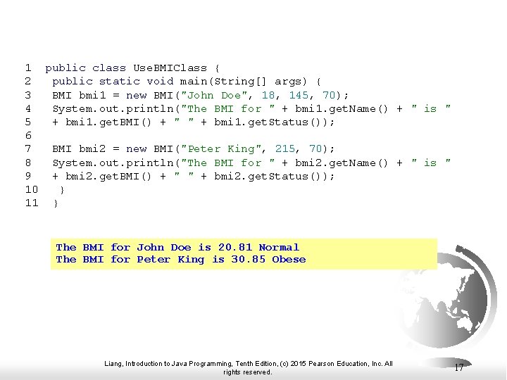 1 public class Use. BMIClass { 2 public static void main(String[] args) { 3
