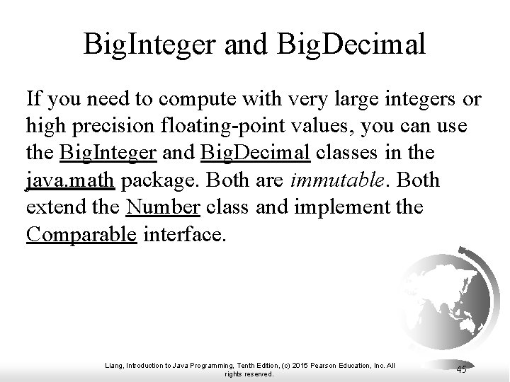 Big. Integer and Big. Decimal If you need to compute with very large integers