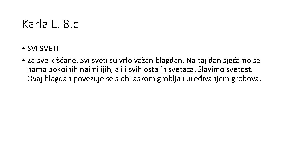 Karla L. 8. c • SVI SVETI • Za sve kršćane, Svi sveti su