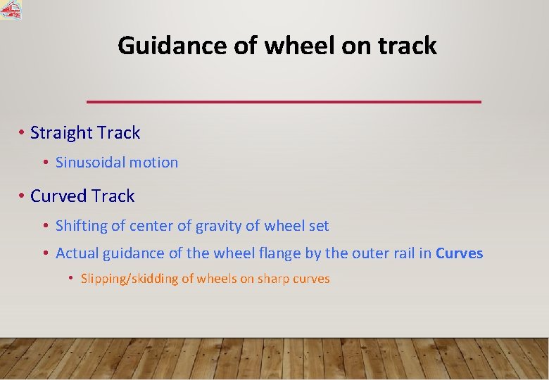 Guidance of wheel on track • Straight Track • Sinusoidal motion • Curved Track