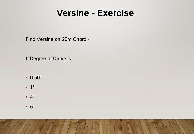 Versine - Exercise Find Versine on 20 m Chord - If Degree of Curve