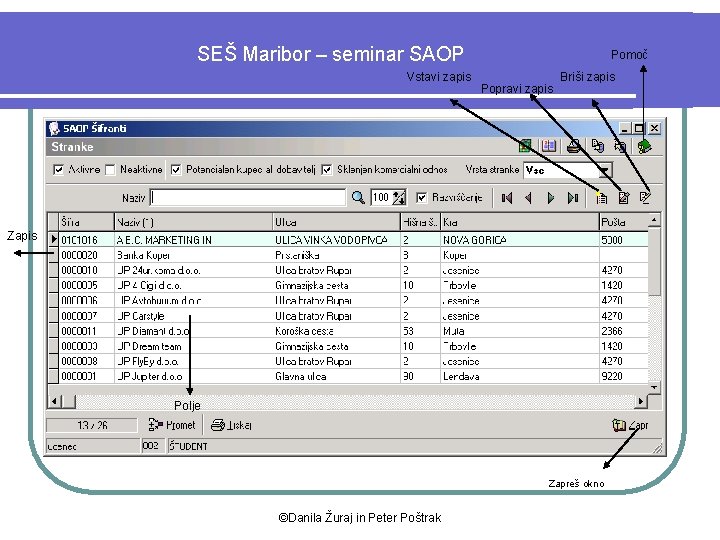 SEŠ Maribor – seminar SAOP Vstavi zapis Pomoč Popravi zapis Briši zapis Zapis Polje