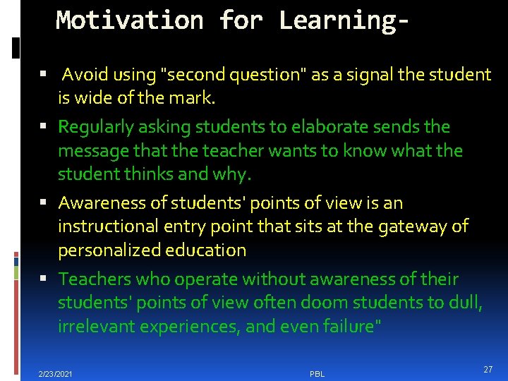 Motivation for Learning Avoid using "second question" as a signal the student is wide