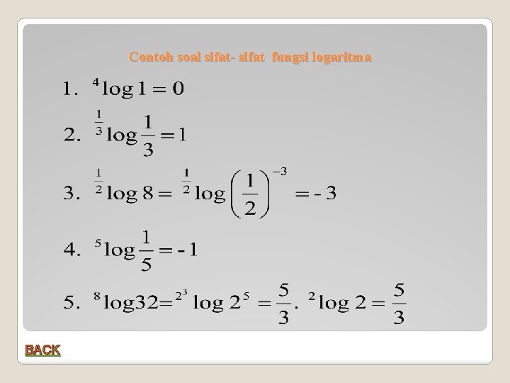 Contoh soal sifat- sifat fungsi logaritma BACK 