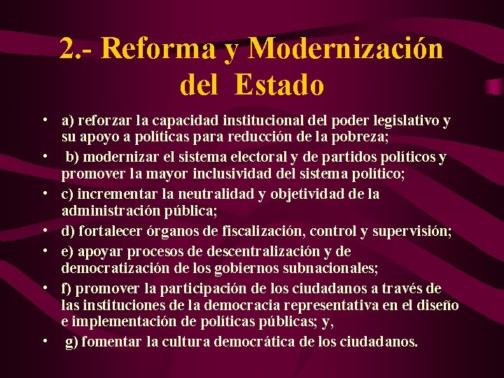 2. - Reforma y Modernización del Estado • a) reforzar la capacidad institucional del