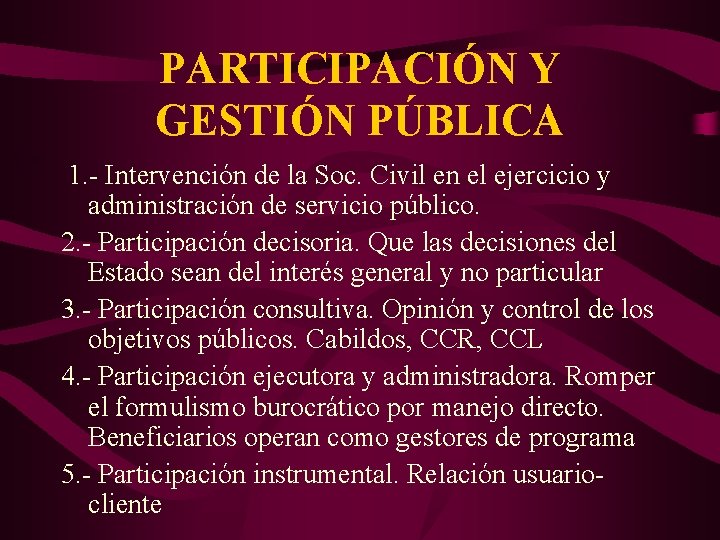 PARTICIPACIÓN Y GESTIÓN PÚBLICA 1. - Intervención de la Soc. Civil en el ejercicio