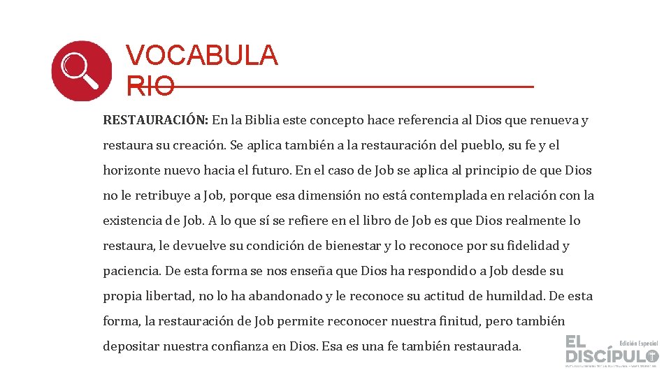 VOCABULA RIO RESTAURACIÓN: En la Biblia este concepto hace referencia al Dios que renueva