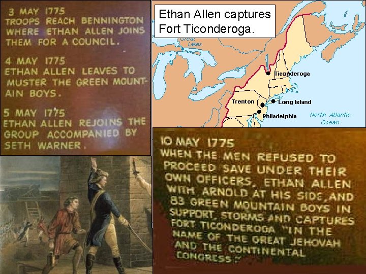 Ethan Allen captures Fort Ticonderoga. 