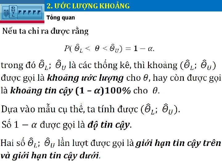 2. ƯỚC LƯỢNG KHOẢNG. Tổng quan Nếu ta chỉ ra được rằng 2. ƯỚC LƯỢNG KHOẢNG. Tổng quan Nếu ta chỉ ra được rằng