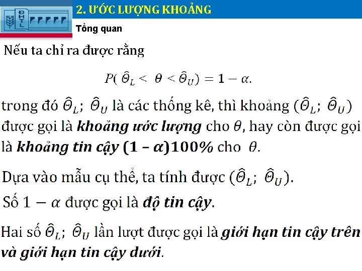 2. ƯỚC LƯỢNG KHOẢNG. Tổng quan Nếu ta chỉ ra được rằng 