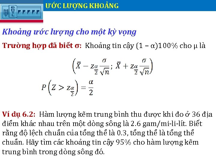 ƯỚC LƯỢNG KHOẢNG. Khoảng ước lượng cho một kỳ vọng Trường hợp đã biết