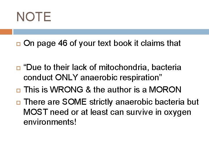 NOTE On page 46 of your text book it claims that “Due to their