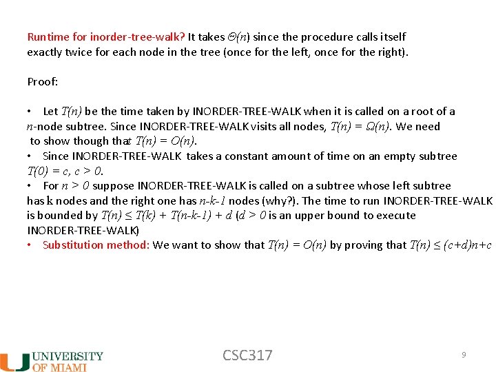 Runtime for inorder-tree-walk? It takes Θ(n) since the procedure calls itself exactly twice for