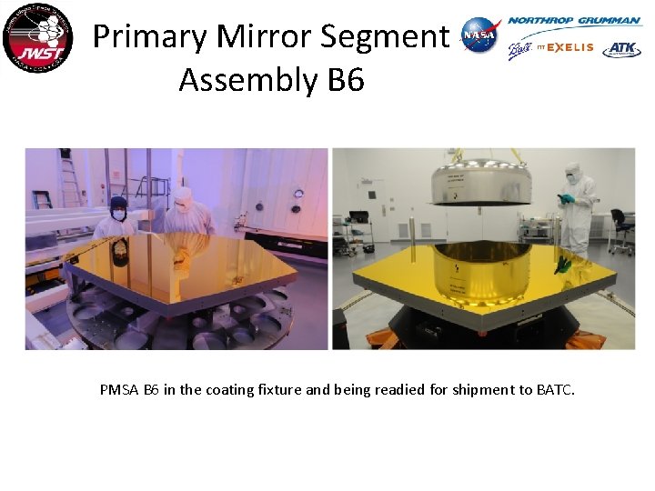 Primary Mirror Segment Assembly B 6 PMSA B 6 in the coating fixture and