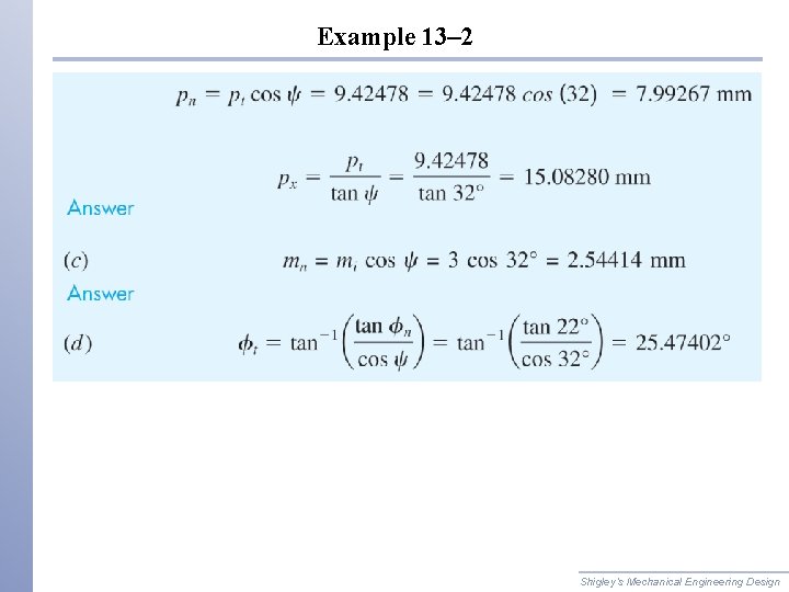 Example 13– 2 Shigley’s Mechanical Engineering Design 