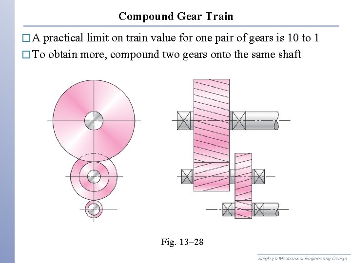 Compound Gear Train �A practical limit on train value for one pair of gears